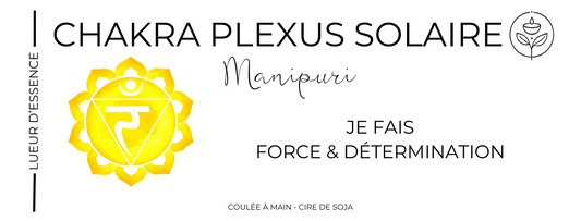 Chakra du Plexus Solaire - Pouvoir intérieur